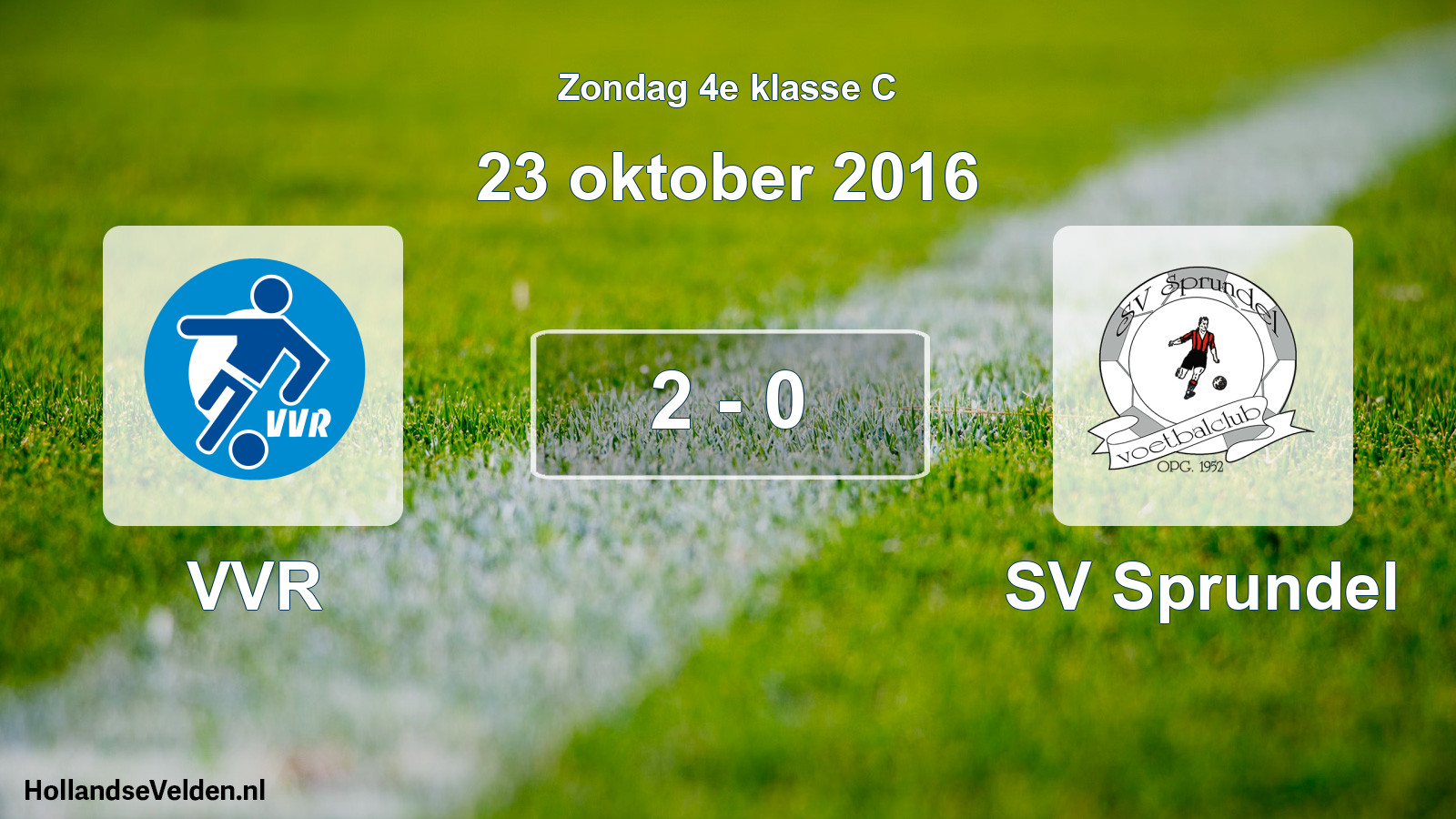 Total number of matches played: VVR - SV Sprundel 2 - 0 (23 October 2016)