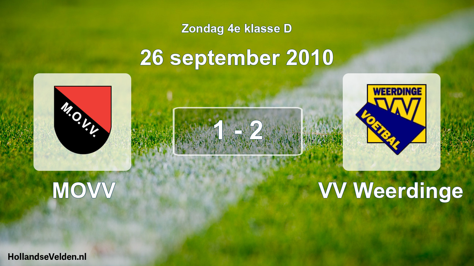 Total number of matches played: MOVV - VV Weerdinge 1 - 2 (26 September 2010)