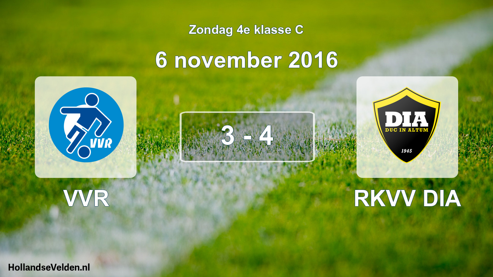 Total number of matches played: VVR - RKVV DIA 3 - 4 (6 November 2016)