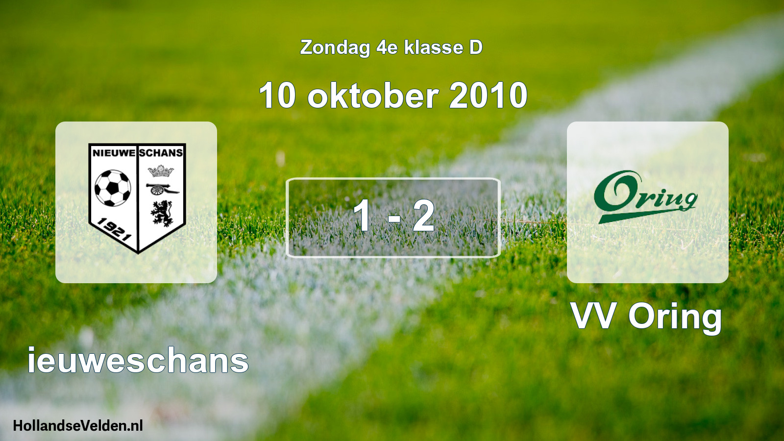 Total number of matches played: Nieuweschans - VV Oring 1 - 2 (10 October 2010)