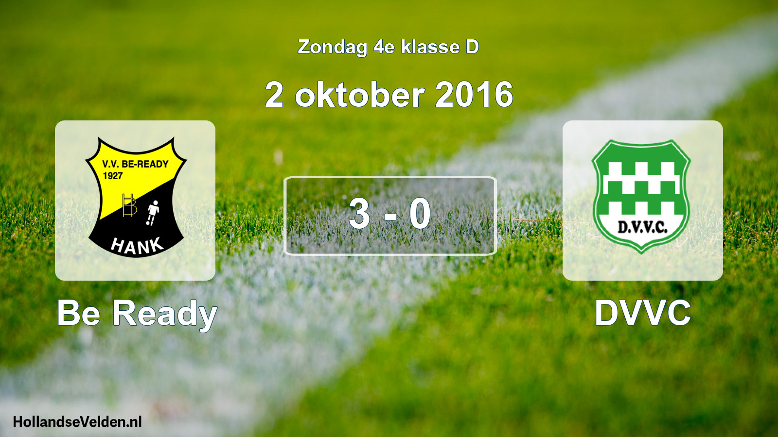 Total number of matches played: Be Ready - DVVC 3 - 0 (2 October 2016)