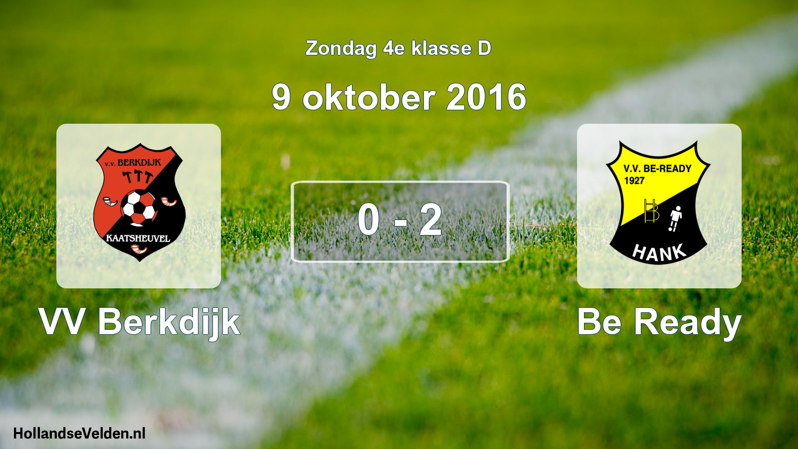 Total number of matches played: VV Berkdijk - Be Ready 0 - 2 (9 October 2016)