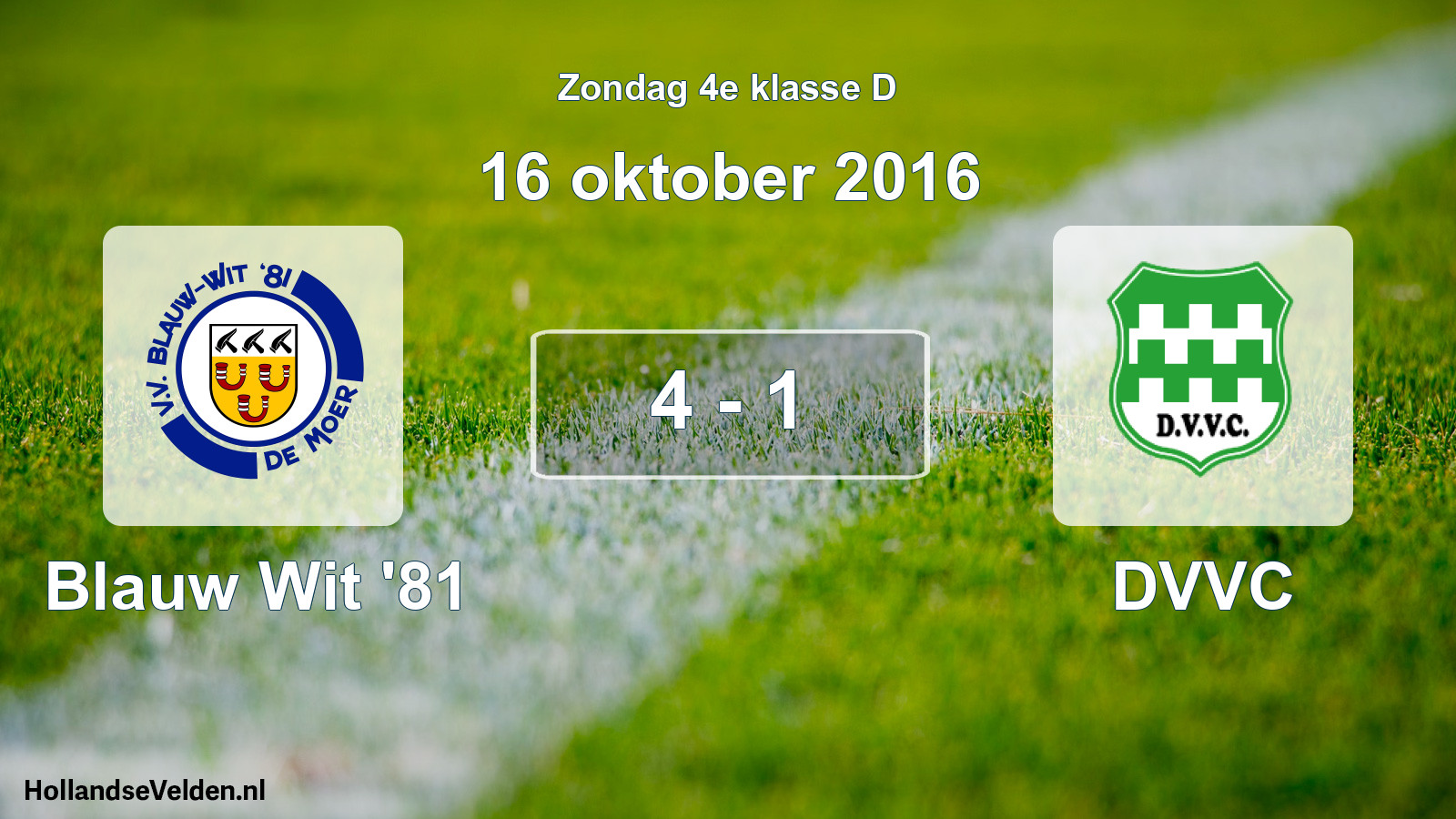 Total number of matches played: Blauw Wit '81 - DVVC 4 - 1 (16 October 2016)