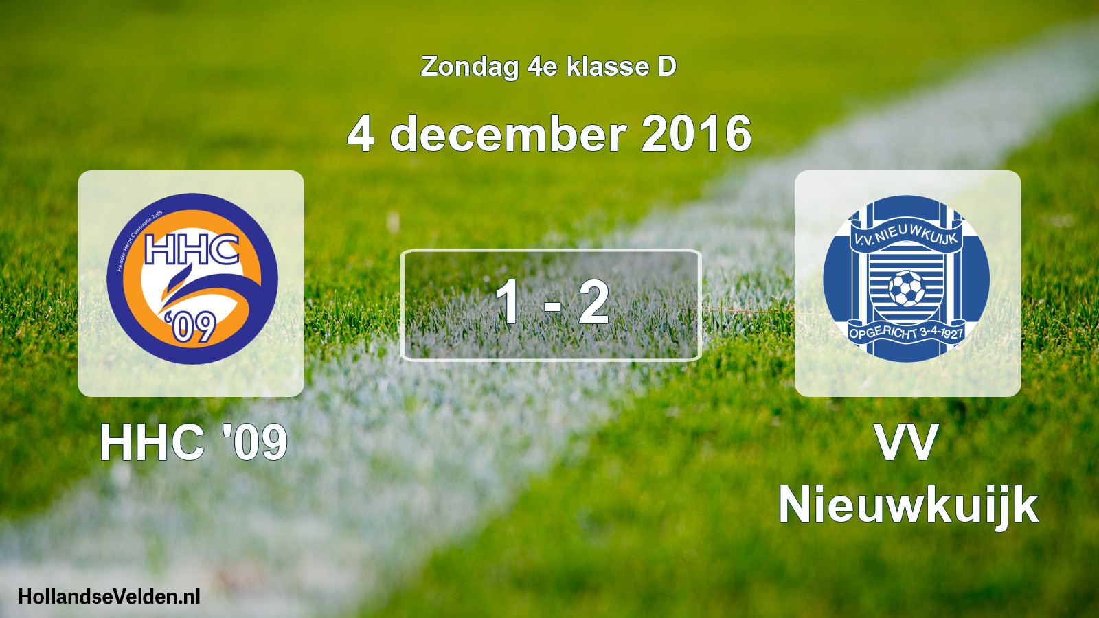 Total number of matches played: HHC '09 - VV Nieuwkuijk 1 - 2 (4 December 2016)