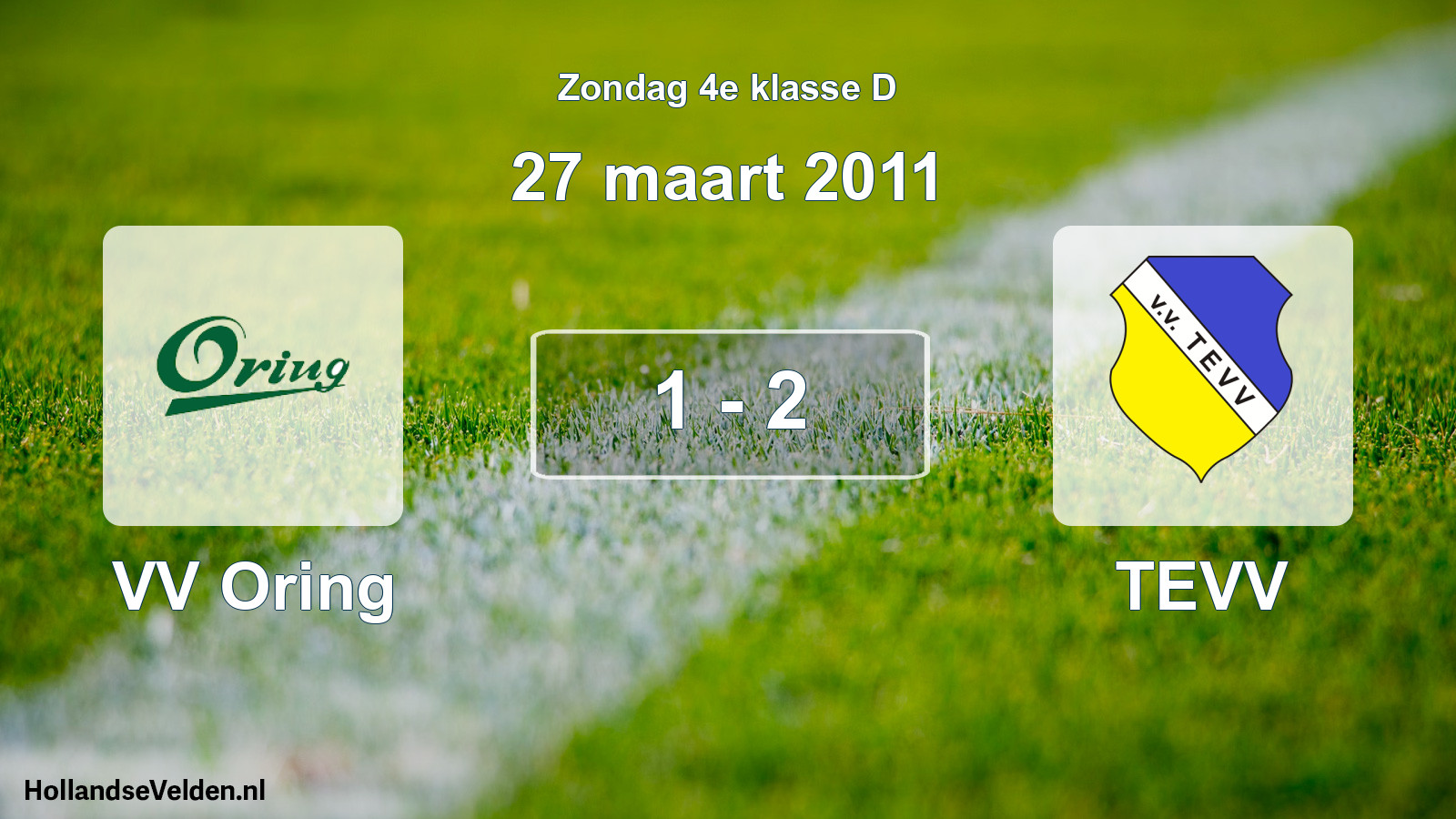 Total number of matches played: VV Oring - TEVV 1 - 2 (27 March 2011)