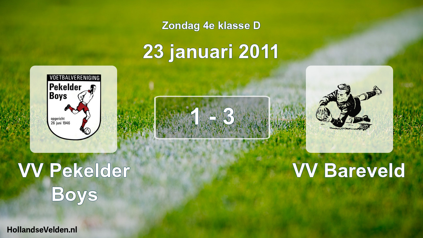 Total number of matches played: VV Pekelder Boys - VV Bareveld 1 - 3 (23 January 2011)