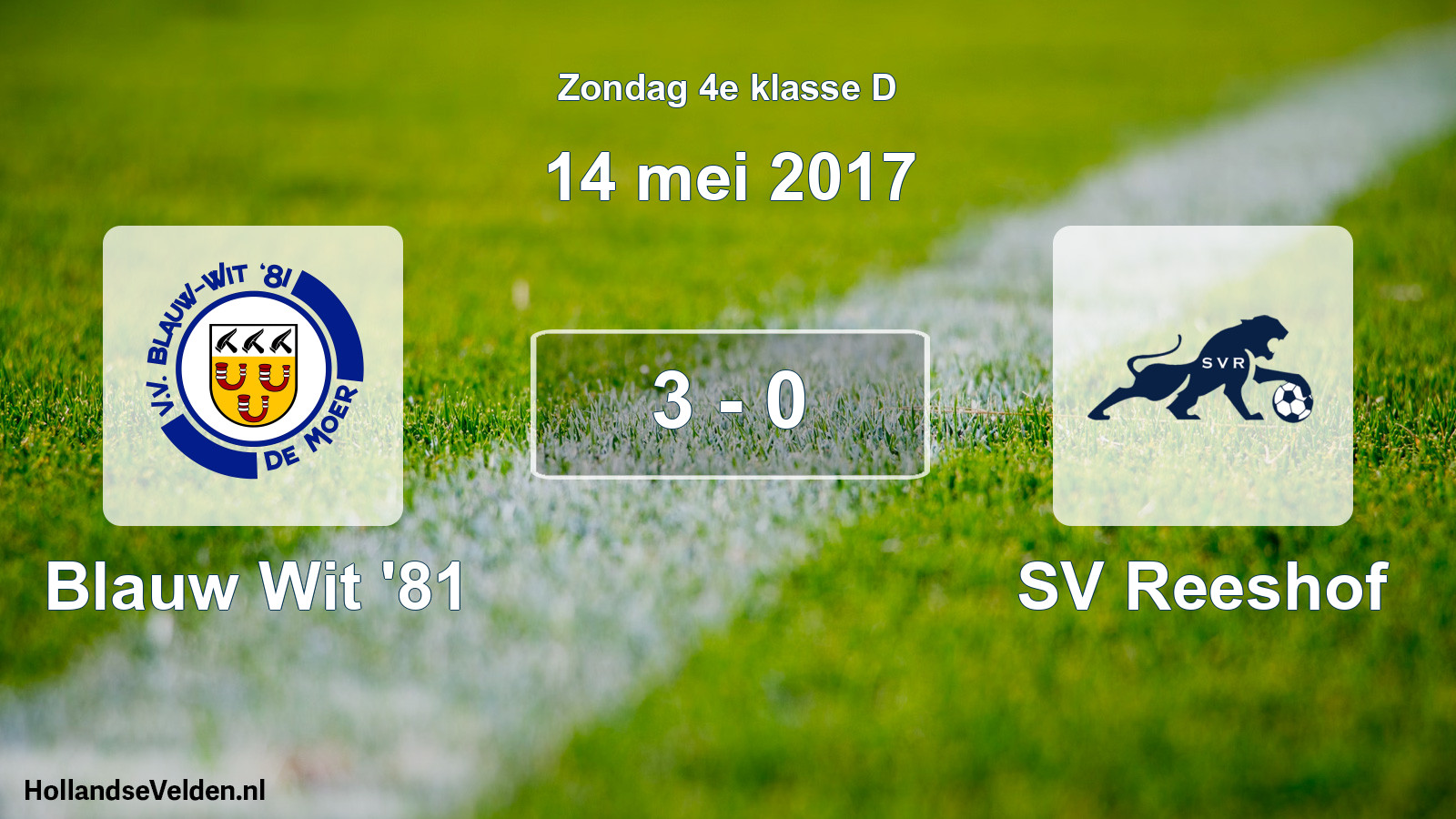 Total number of matches played: Blauw Wit '81 - SV Reeshof 3 - 0 (14 May 2017)