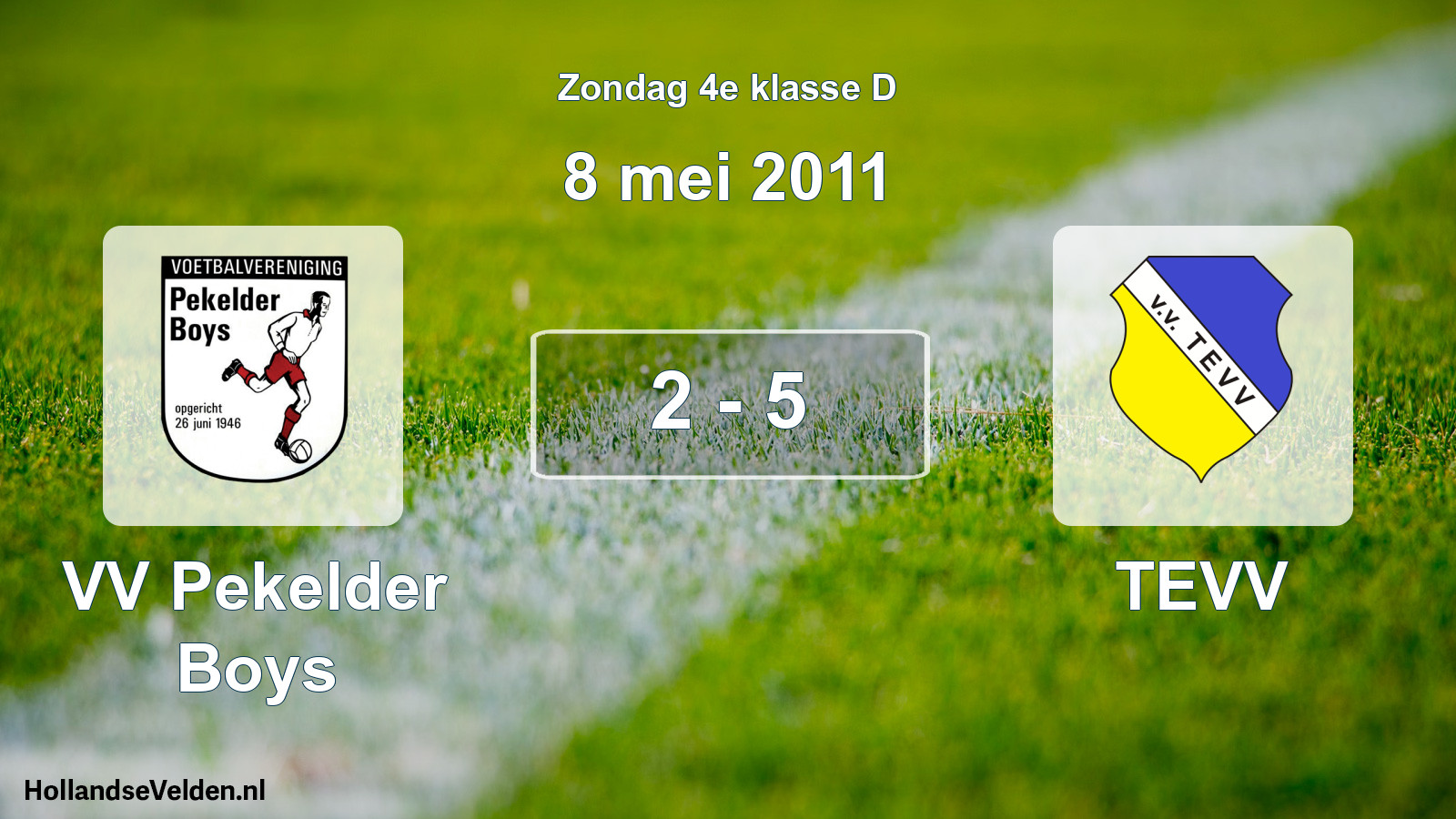 Total number of matches played: VV Pekelder Boys - TEVV 2 - 5 (8 May 2011)