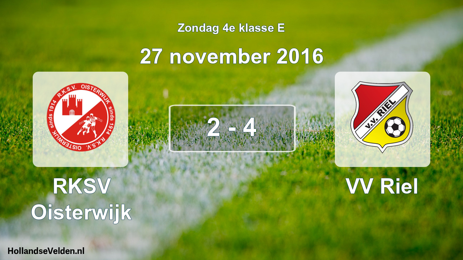 Total number of matches played: RKSV Oisterwijk - VV Riel 2 - 4 (27 November 2016)