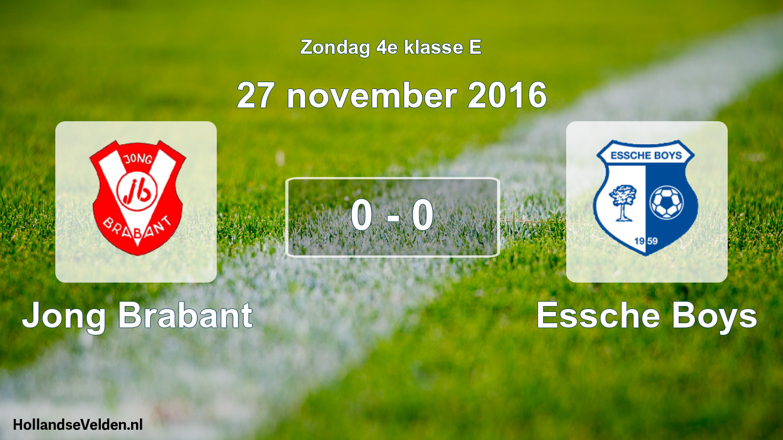 Total number of matches played: Jong Brabant - Essche Boys 0 - 0 (27 November 2016)