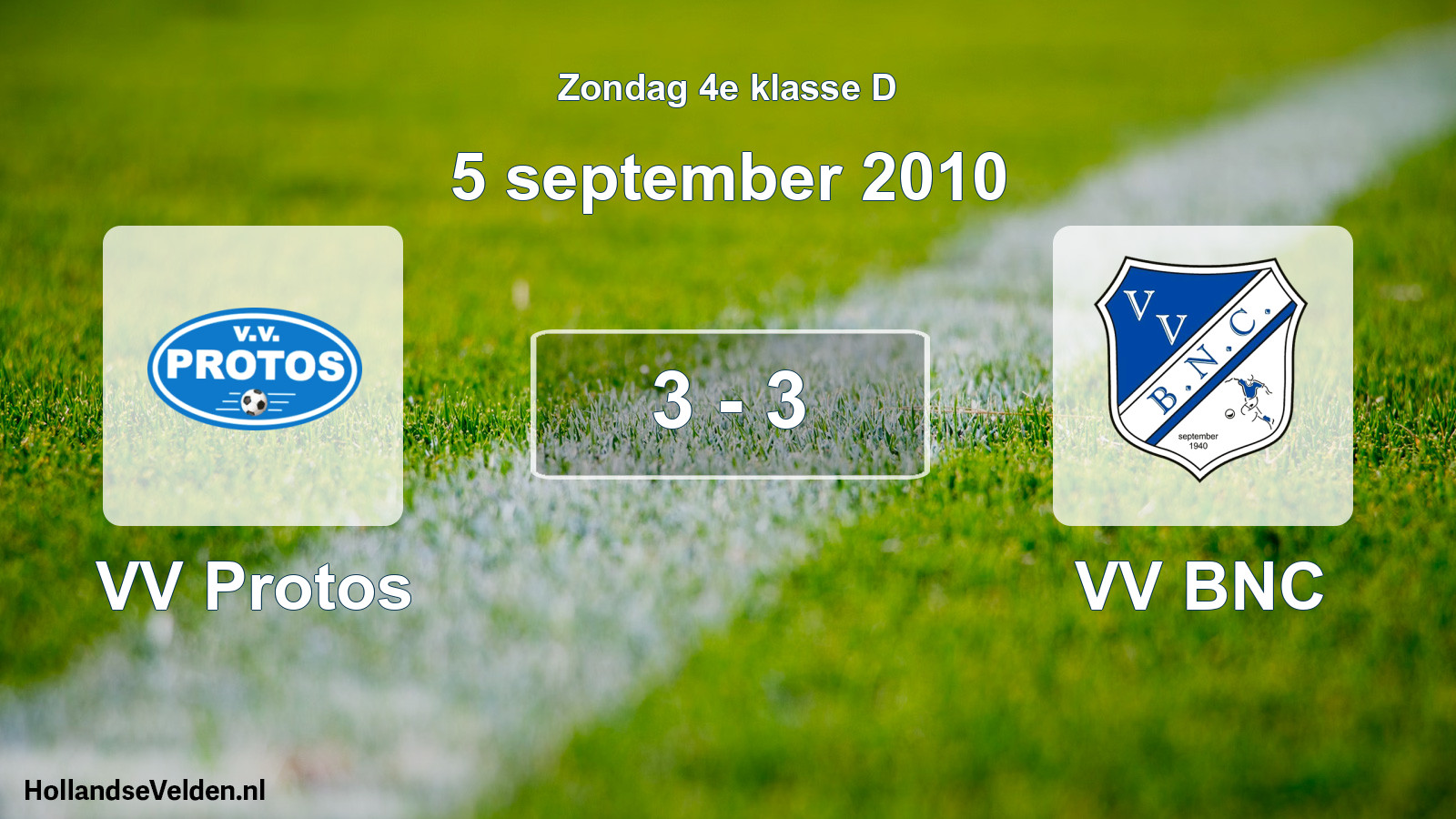 Total number of matches played: VV Protos - VV BNC 3 - 3 (5 September 2010)