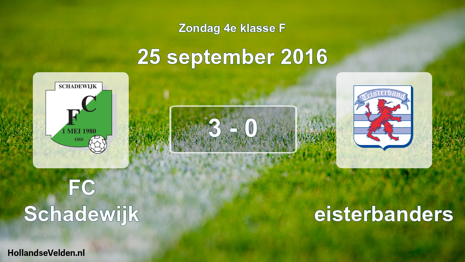 Total number of matches played: FC Schadewijk - Teisterbanders 3 - 0 (25 September 2016)