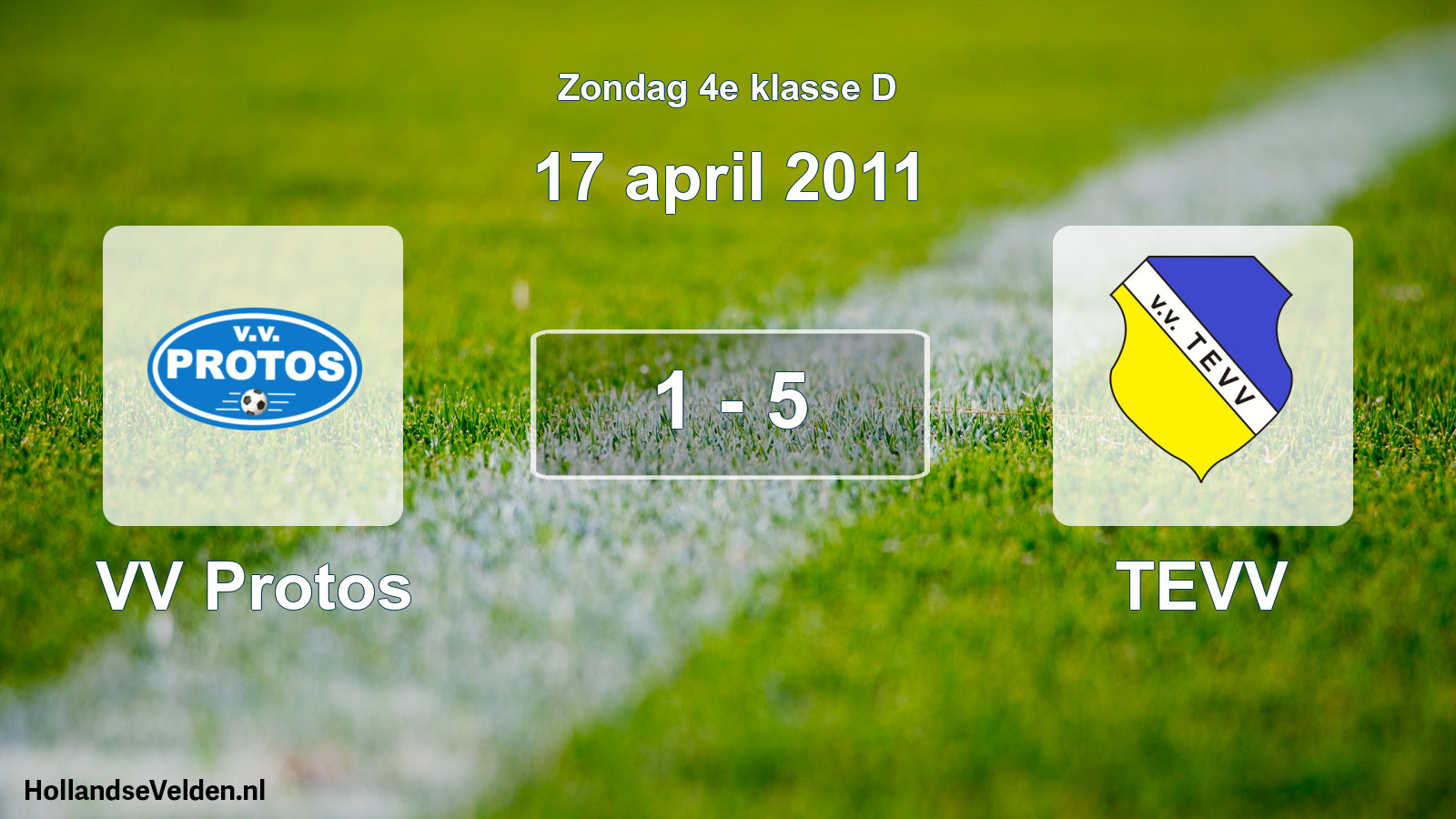 Total number of matches played: VV Protos - TEVV 1 - 5 (17 April 2011)