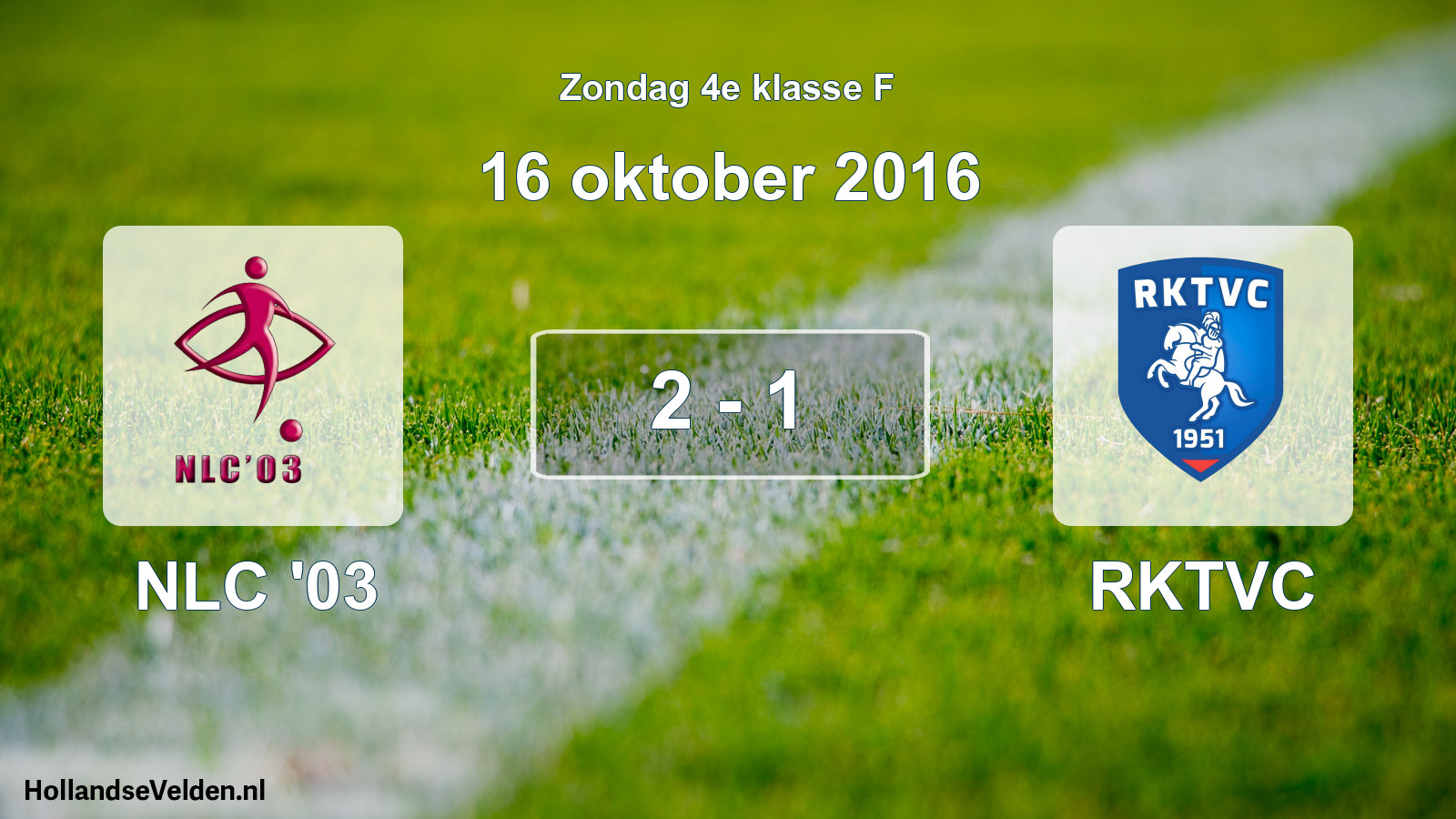 Total number of matches played: NLC '03 - RKTVC 2 - 1 (16 October 2016)