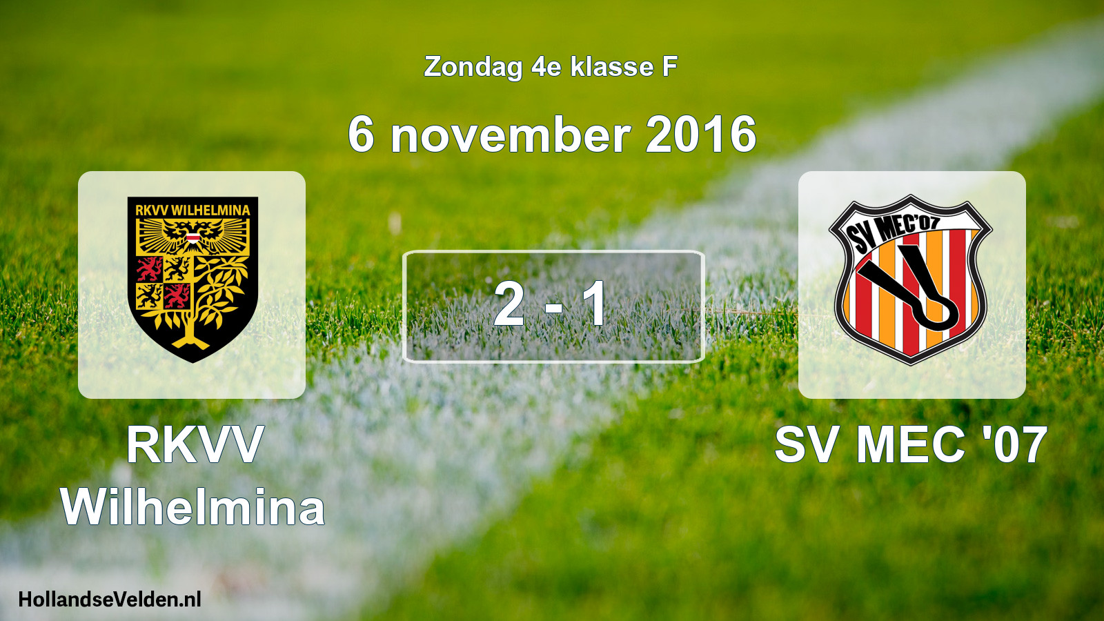 Total number of matches played: RKVV Wilhelmina - SV MEC '07 2 - 1 (6 November 2016)