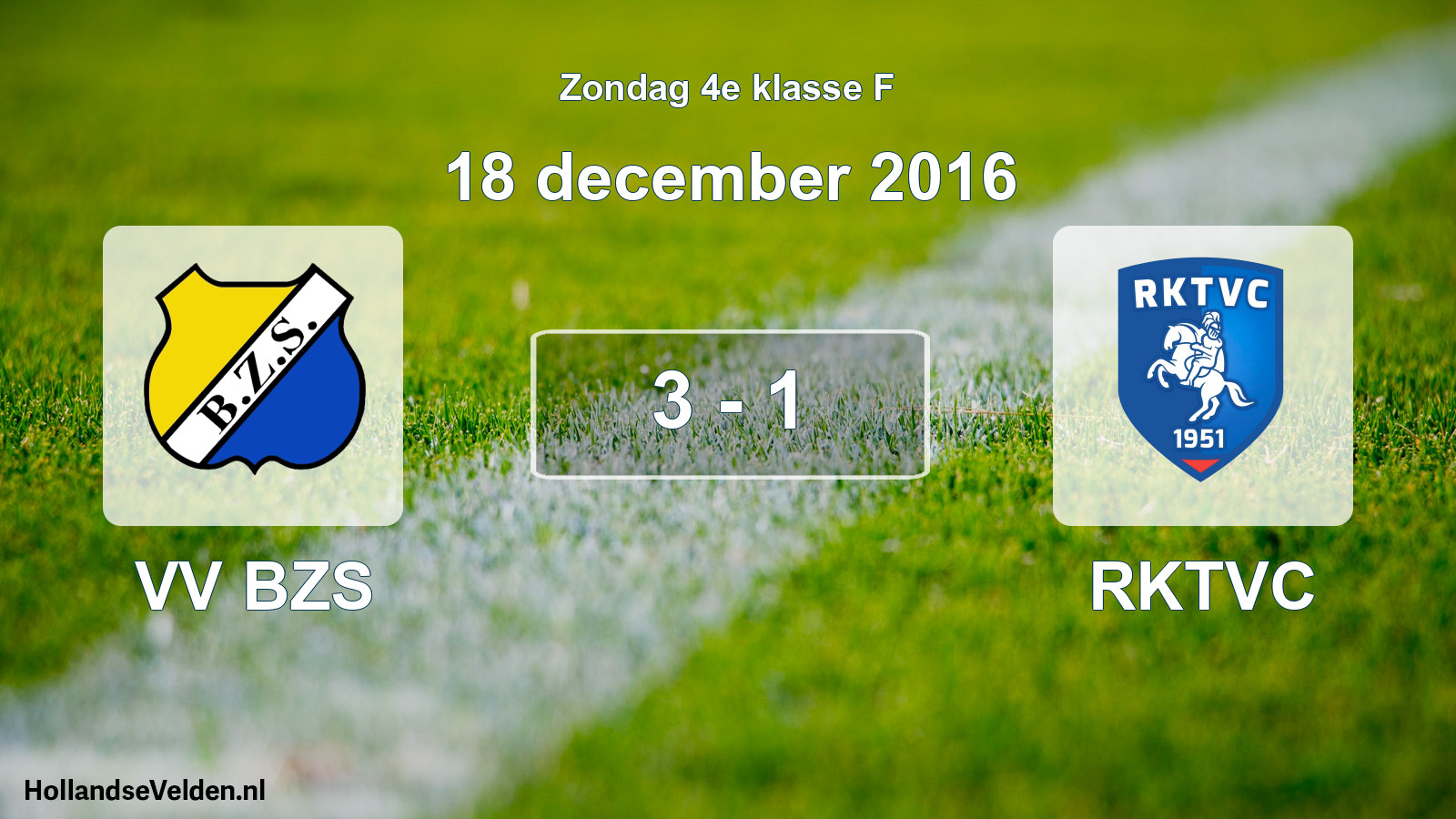 Total number of matches played: VV BZS - RKTVC 3 - 1 (18 December 2016)