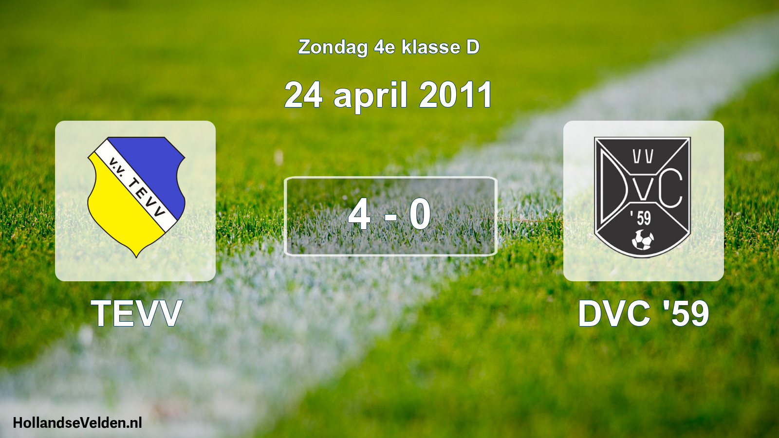 Total number of matches played: TEVV - DVC '59 4 - 0 (24 April 2011)