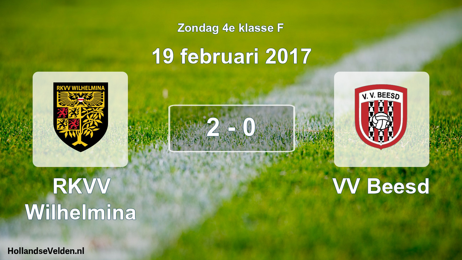 Total number of matches played: RKVV Wilhelmina - VV Beesd 2 - 0 (19 February 2017)
