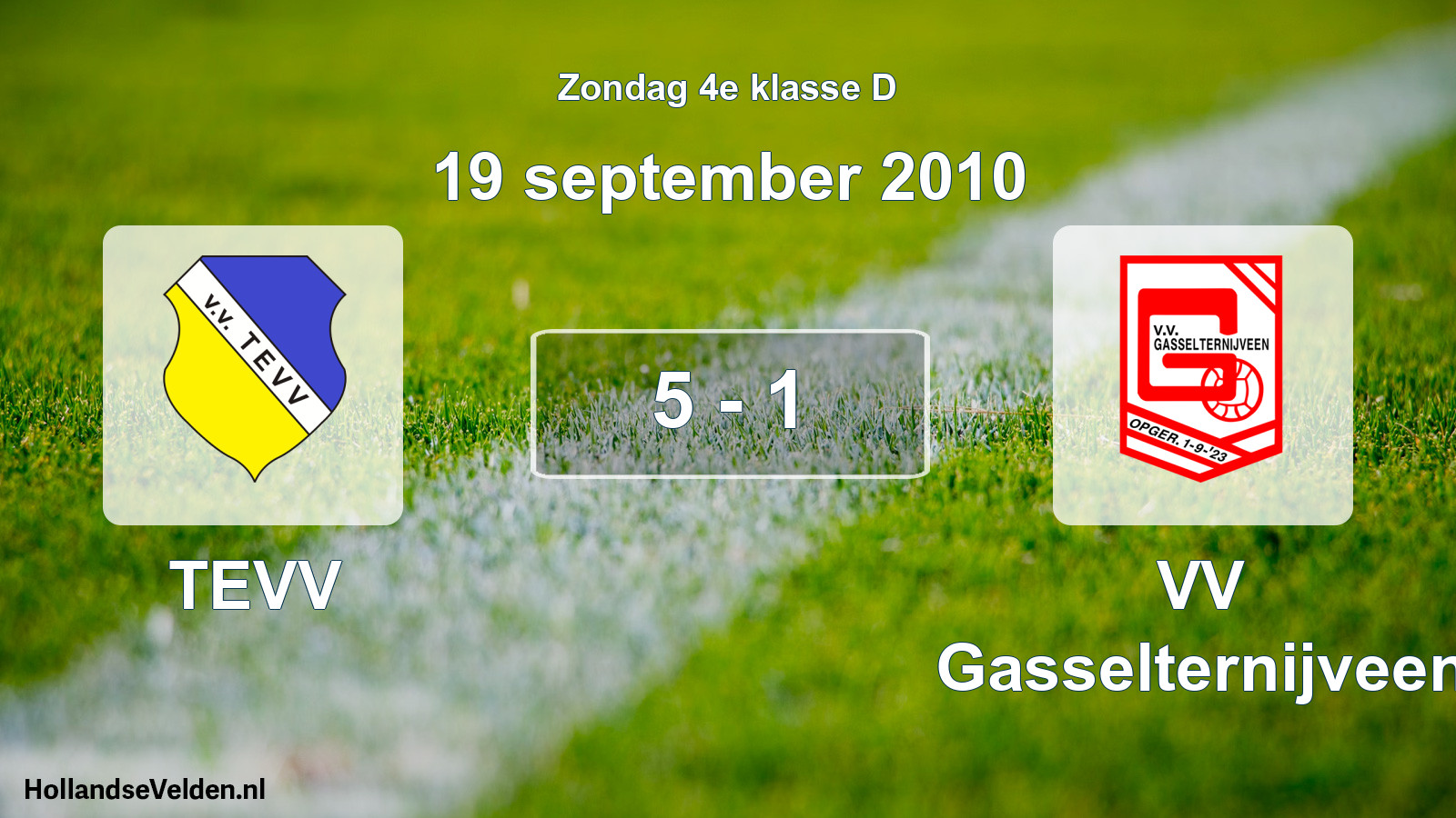Total number of matches played: TEVV - VV Gasselternijveen 5 - 1 (19 September 2010)