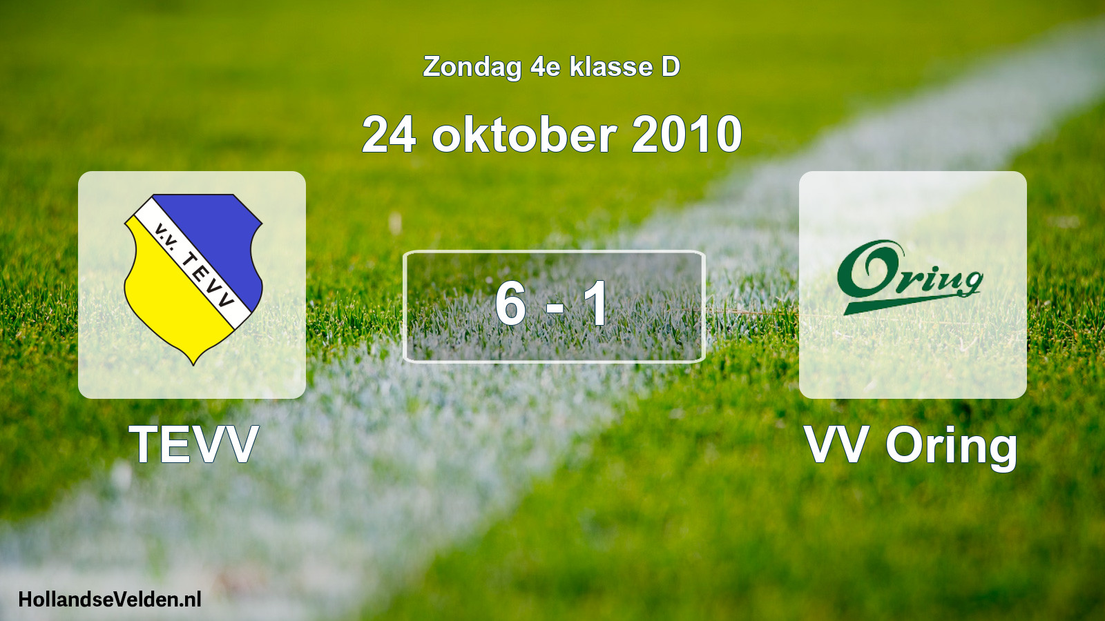 Total number of matches played: TEVV - VV Oring 6 - 1 (24 October 2010)