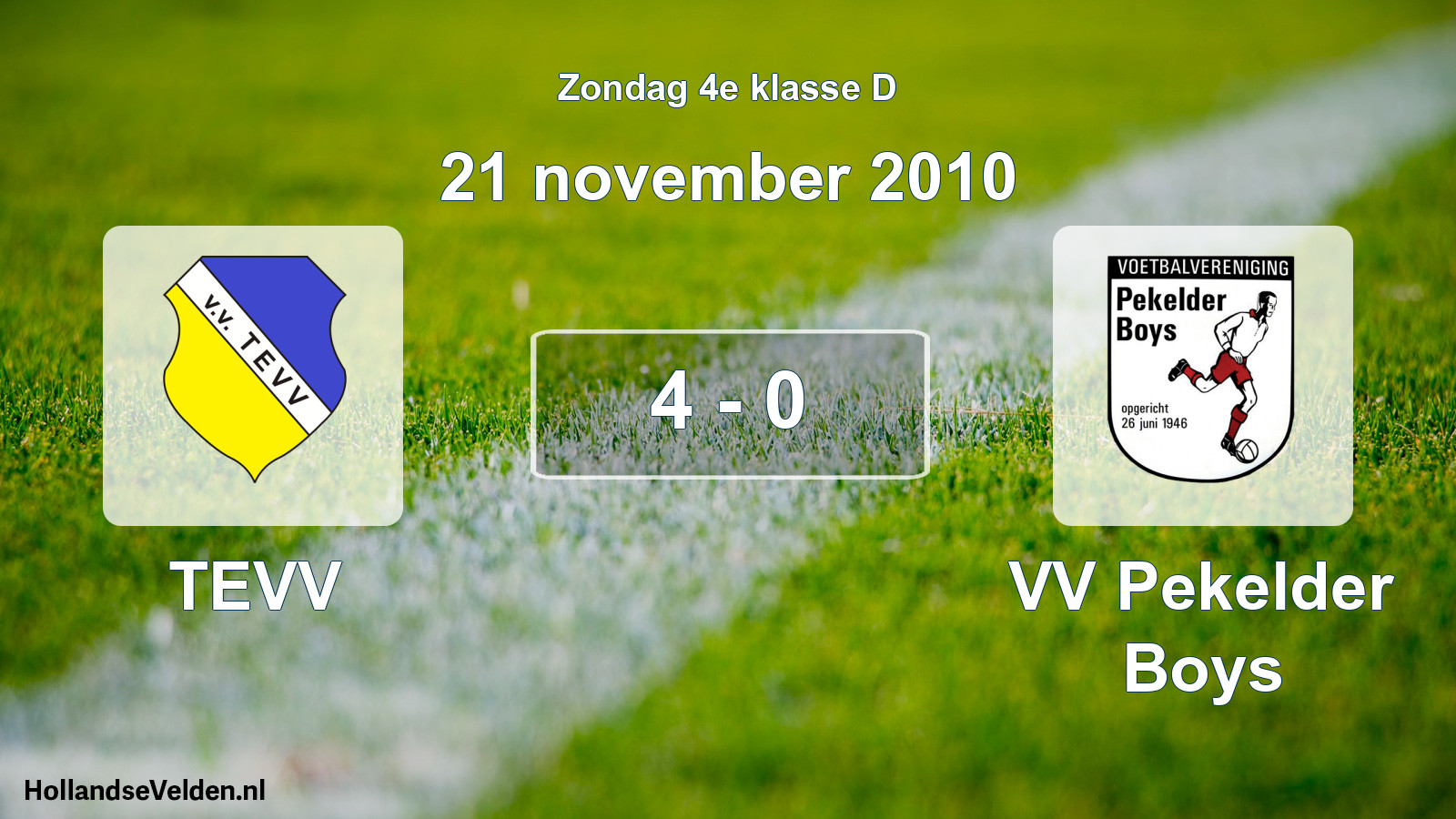 Total number of matches played: TEVV - VV Pekelder Boys 4 - 0 (21 November 2010)
