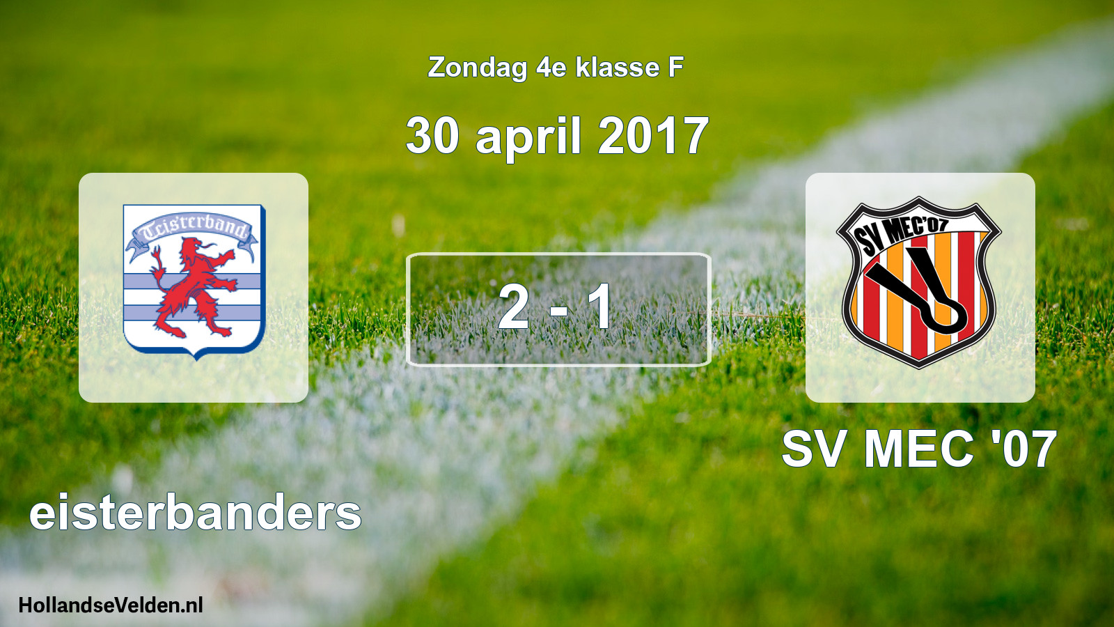 Total number of matches played: Teisterbanders - SV MEC '07 2 - 1 (30 April 2017)
