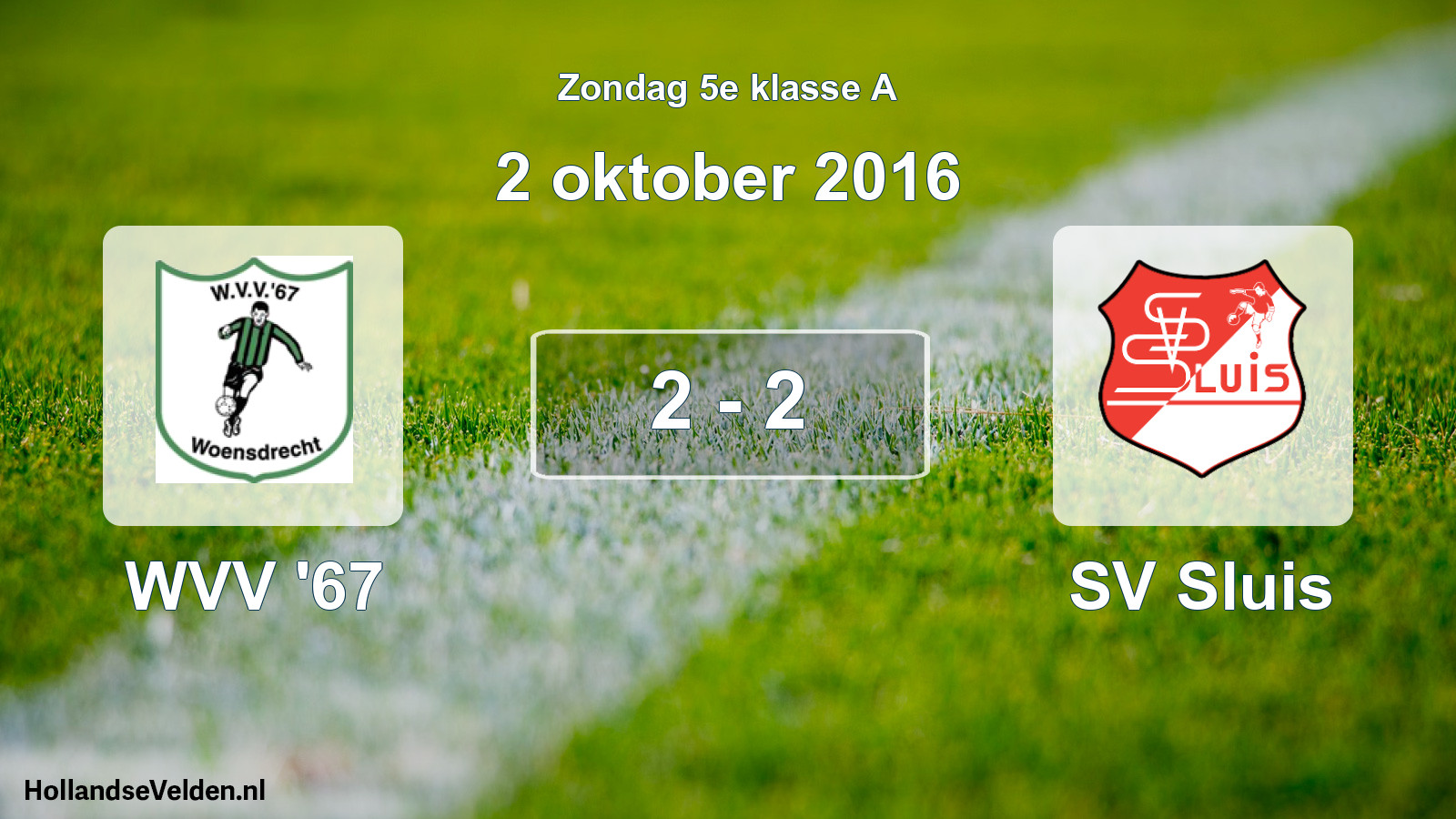 Total number of matches played: WVV '67 - SV Sluis 2 - 2 (2 October 2016)
