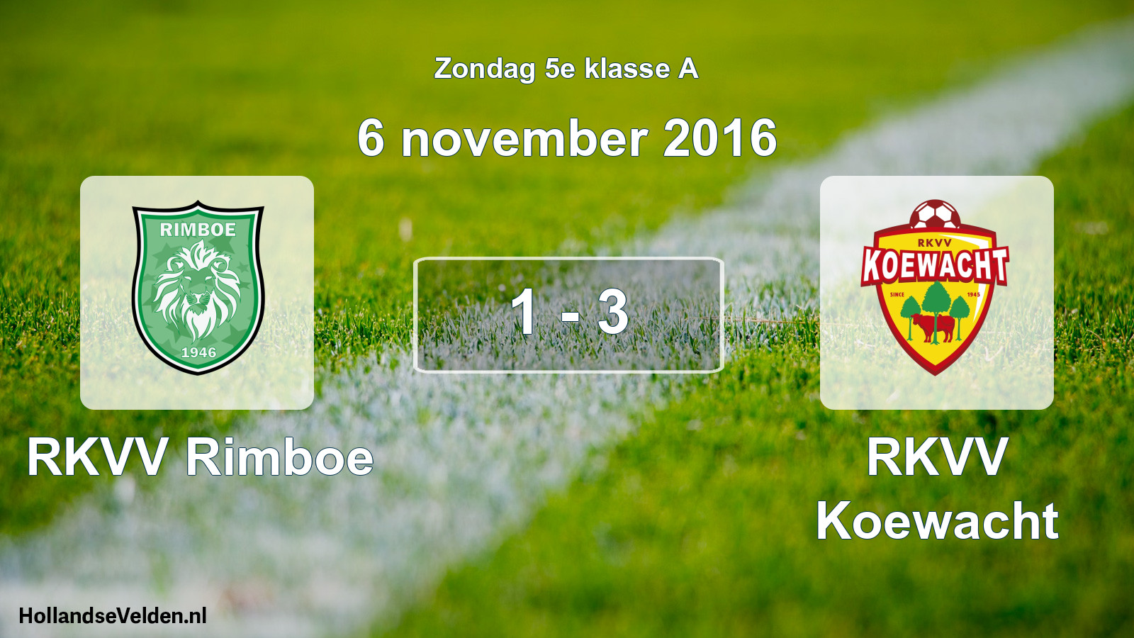 Total number of matches played: RKVV Rimboe - RKVV Koewacht 1 - 3 (6 November 2016)