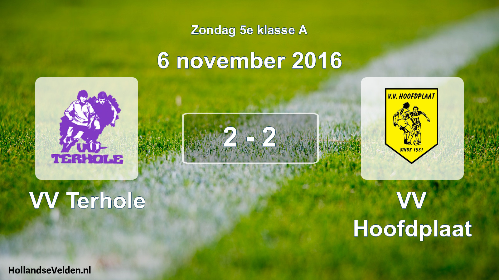 Total number of matches played: VV Terhole - VV Hoofdplaat 2 - 2 (6 November 2016)
