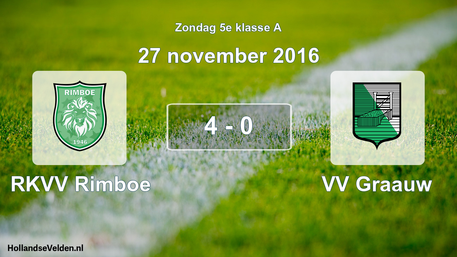 Total number of matches played: RKVV Rimboe - VV Graauw 4 - 0 (27 November 2016)