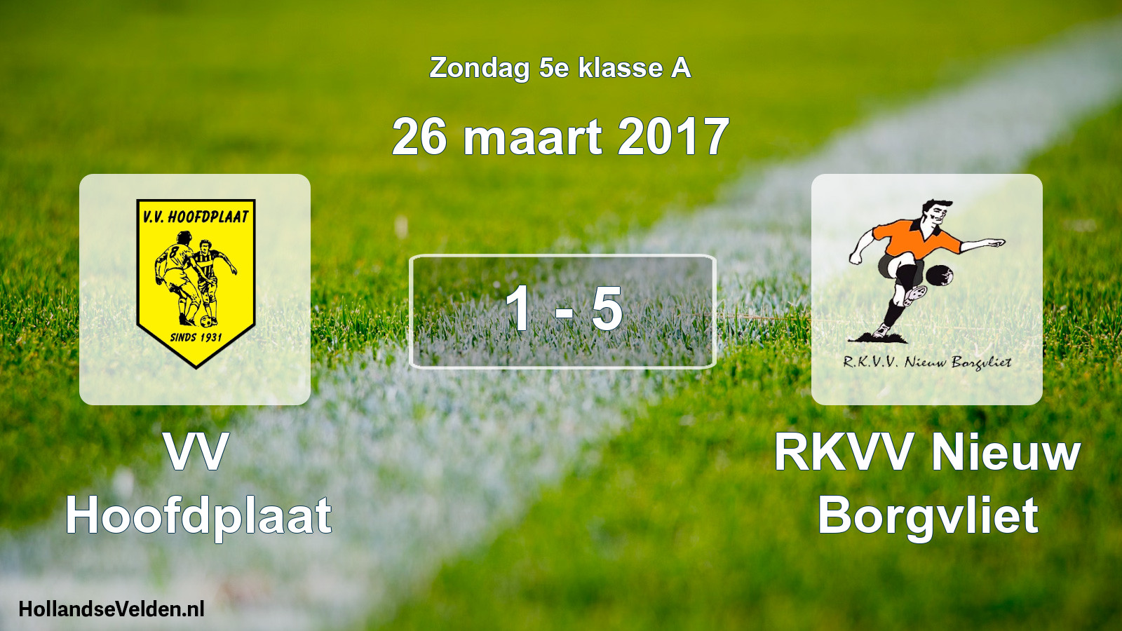 Total number of matches played: VV Hoofdplaat - RKVV Nieuw Borgvliet 1 - 5 (26 March 2017)