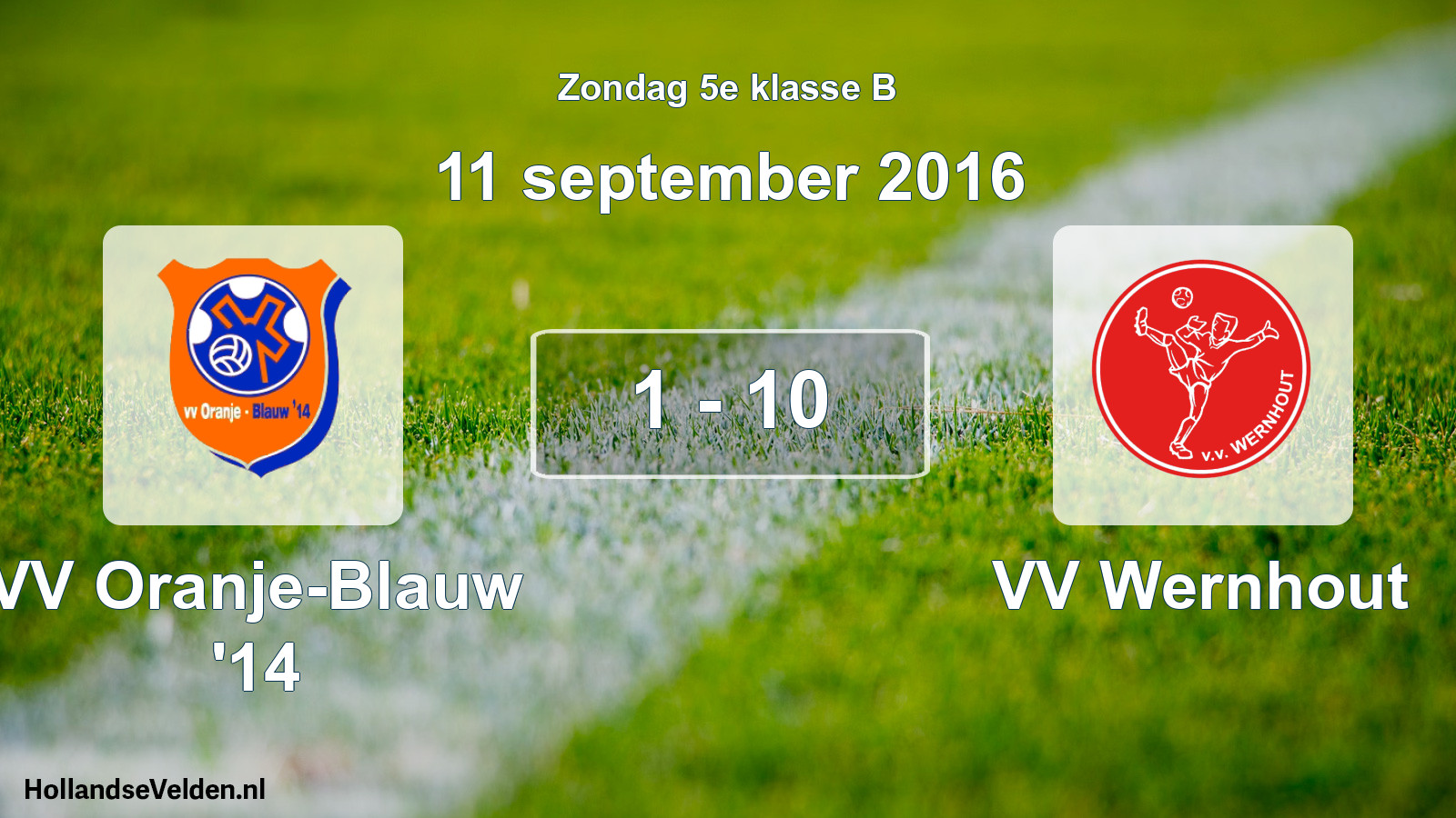 Total number of matches played: VV Oranje-Blauw '14 - VV Wernhout 1 - 10 (11 September 2016)