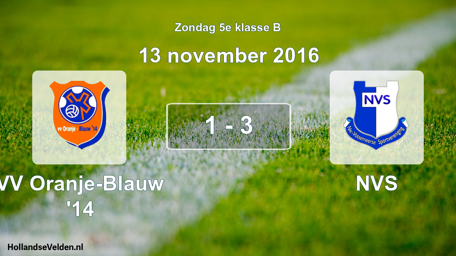 Total number of matches played: VV Oranje-Blauw '14 - NVS 1 - 3 (13 November 2016)