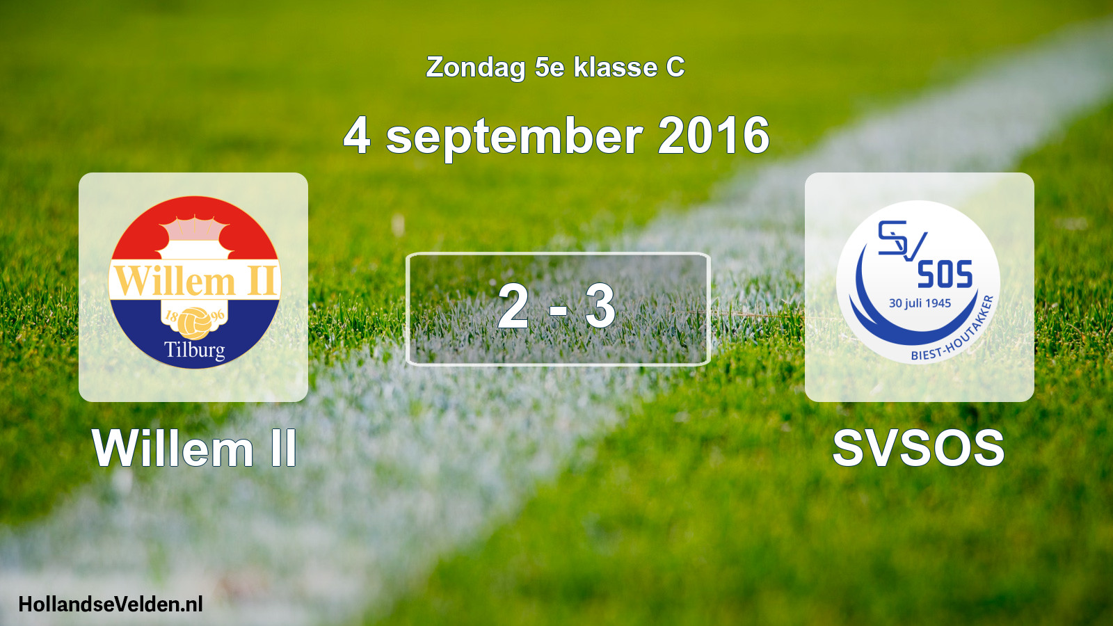 Total number of matches played: Willem II - SVSOS 2 - 3 (4 September 2016)