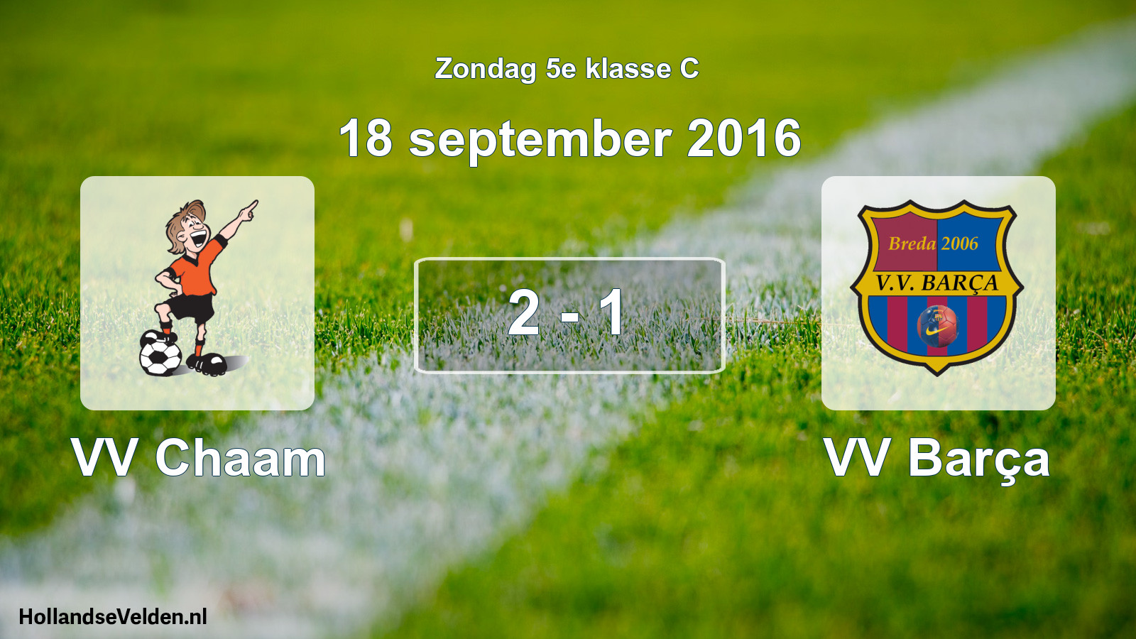 Total number of matches played: VV Chaam - VV Barça 2 - 1 (18 September 2016)