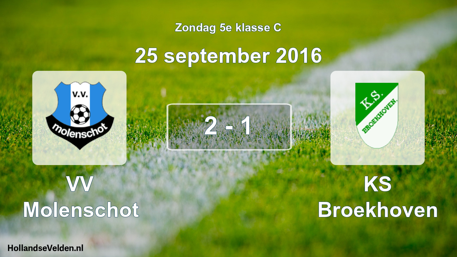 Total number of matches played: VV Molenschot - KS Broekhoven 2 - 1 (25 September 2016)