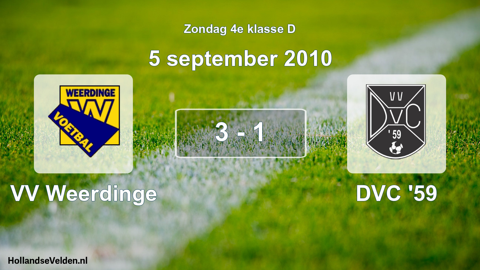 Total number of matches played: VV Weerdinge - DVC '59 3 - 1 (5 September 2010)