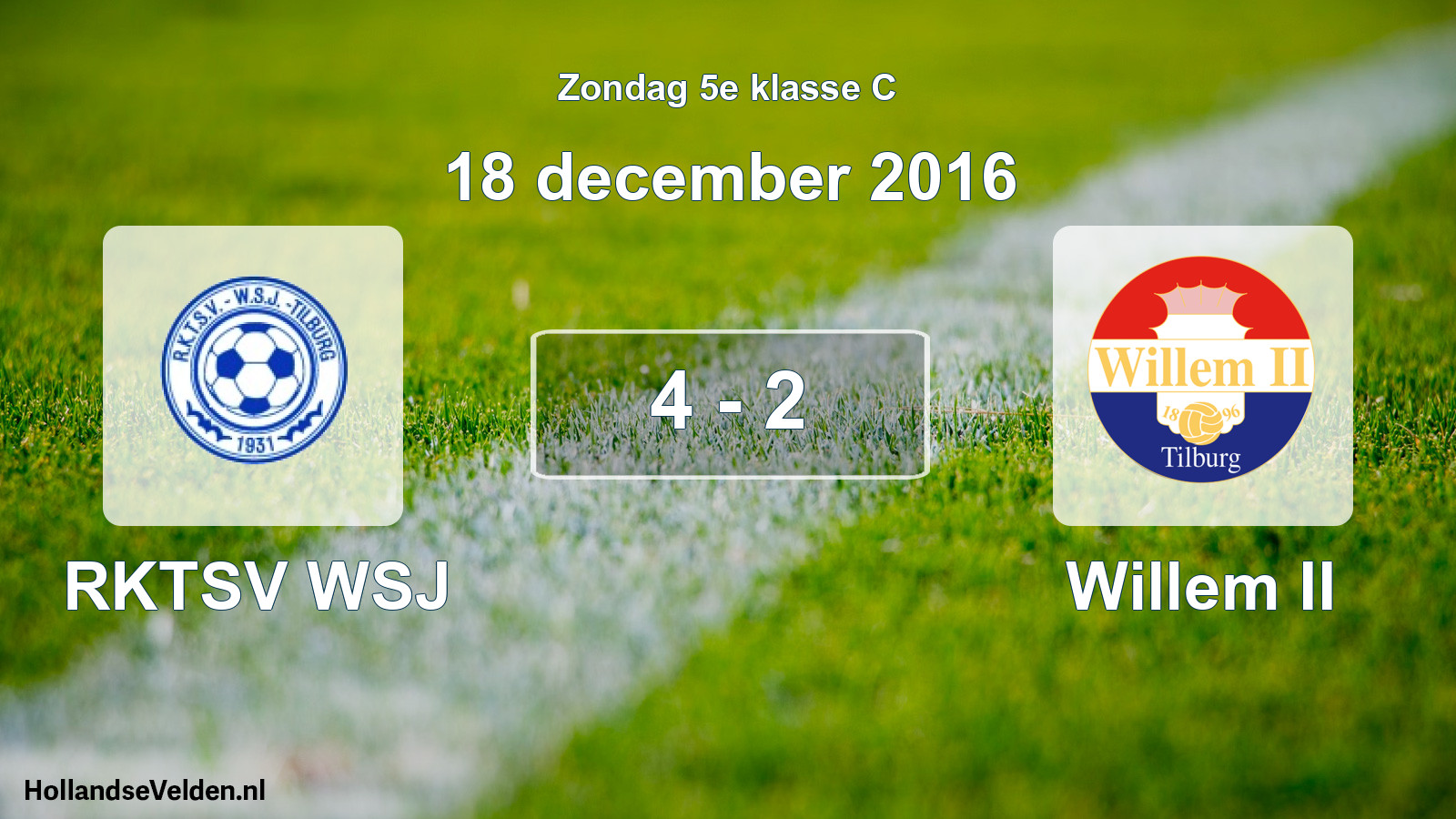 Total number of matches played: RKTSV WSJ - Willem II 4 - 2 (18 December 2016)