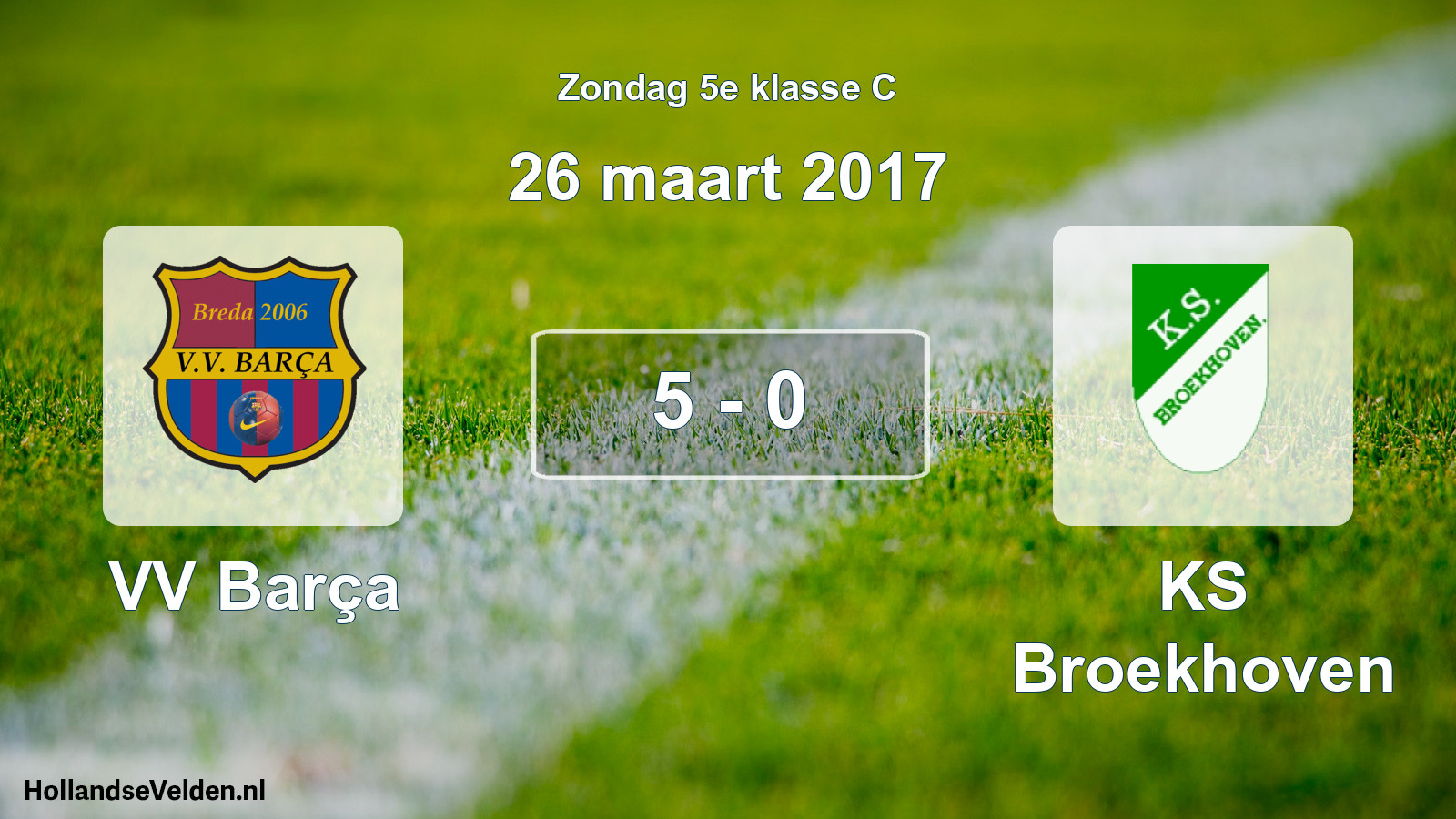 Total number of matches played: VV Barça - KS Broekhoven 5 - 0 (26 March 2017)