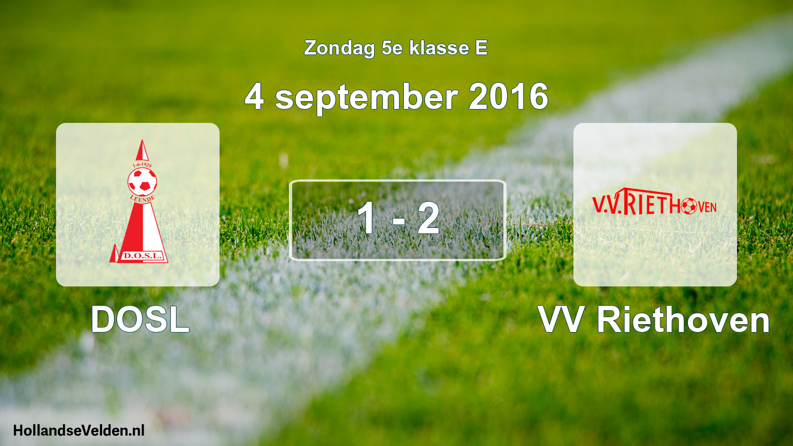 Total number of matches played: DOSL - VV Riethoven 1 - 2 (4 September 2016)