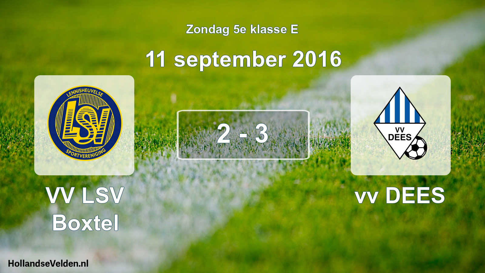 Total number of matches played: VV LSV Boxtel - vv DEES 2 - 3 (11 September 2016)