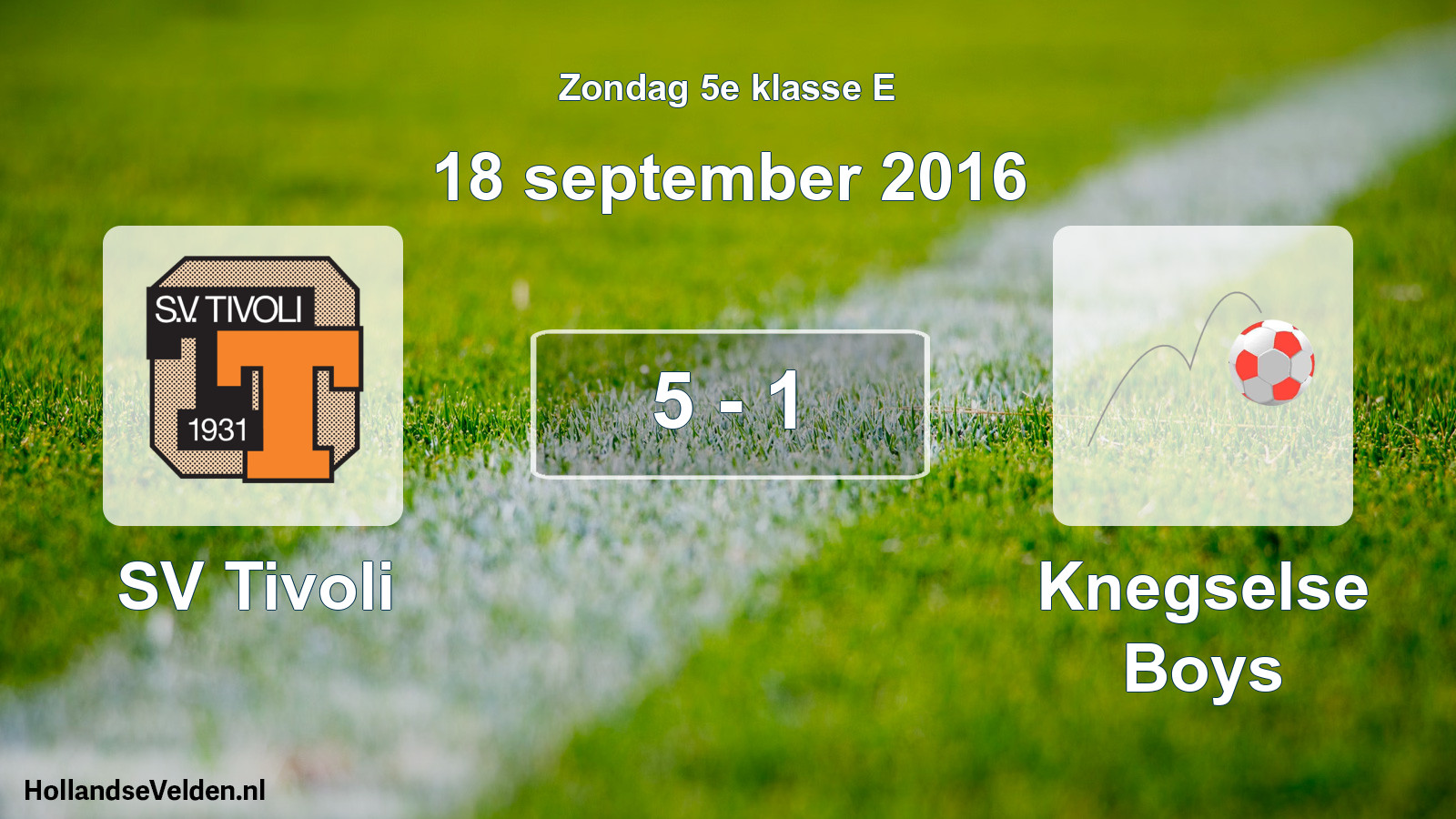 Total number of matches played: SV Tivoli - Knegselse Boys 5 - 1 (18 September 2016)