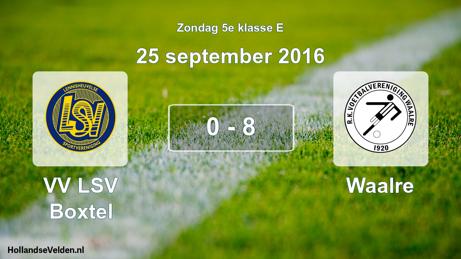 Total number of matches played: VV LSV Boxtel - Waalre 0 - 8 (25 September 2016)