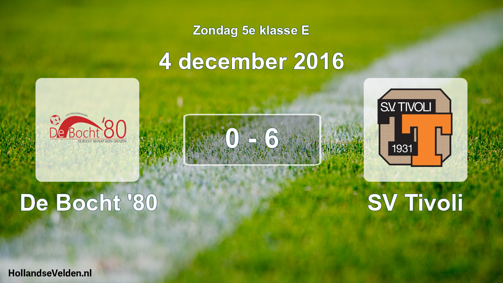 Total number of matches played: De Bocht '80 - SV Tivoli 0 - 6 (4 December 2016)