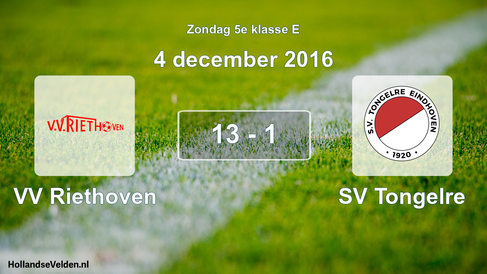Total number of matches played: VV Riethoven - SV Tongelre 13 - 1 (4 December 2016)