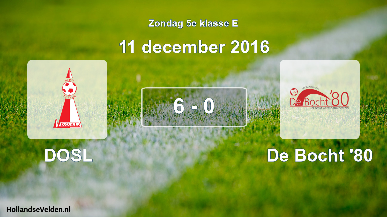 Total number of matches played: DOSL - De Bocht '80 6 - 0 (11 December 2016)