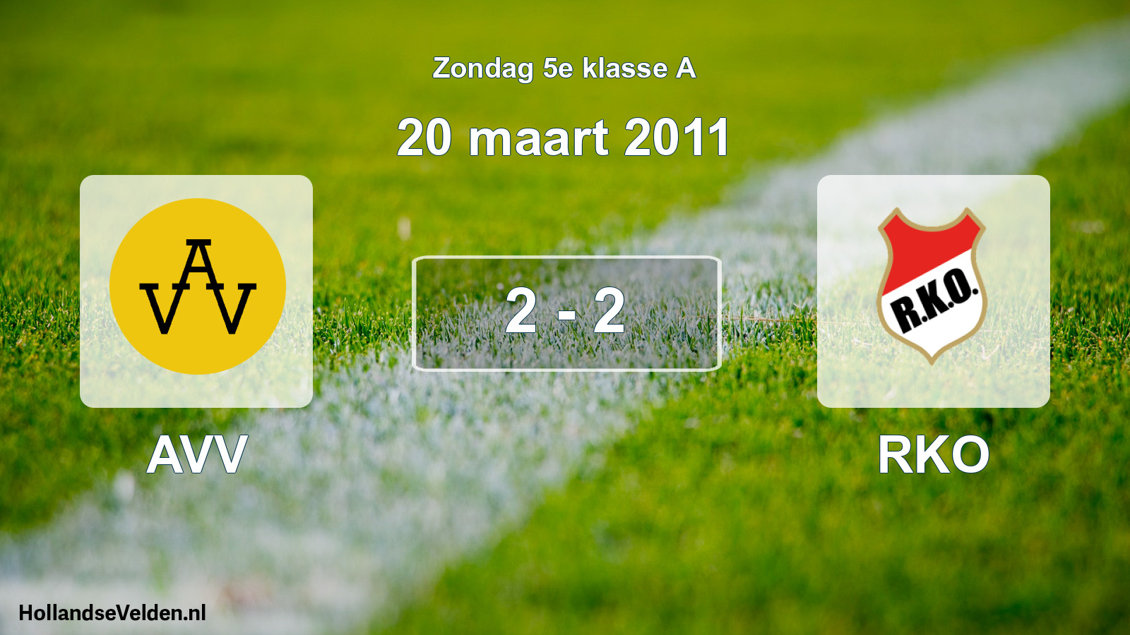 Total number of matches played: AVV - RKO 2 - 2 (20 March 2011)