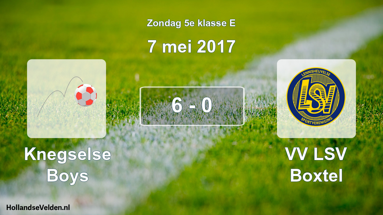Total number of matches played: Knegselse Boys - VV LSV Boxtel 6 - 0 (7 May 2017)
