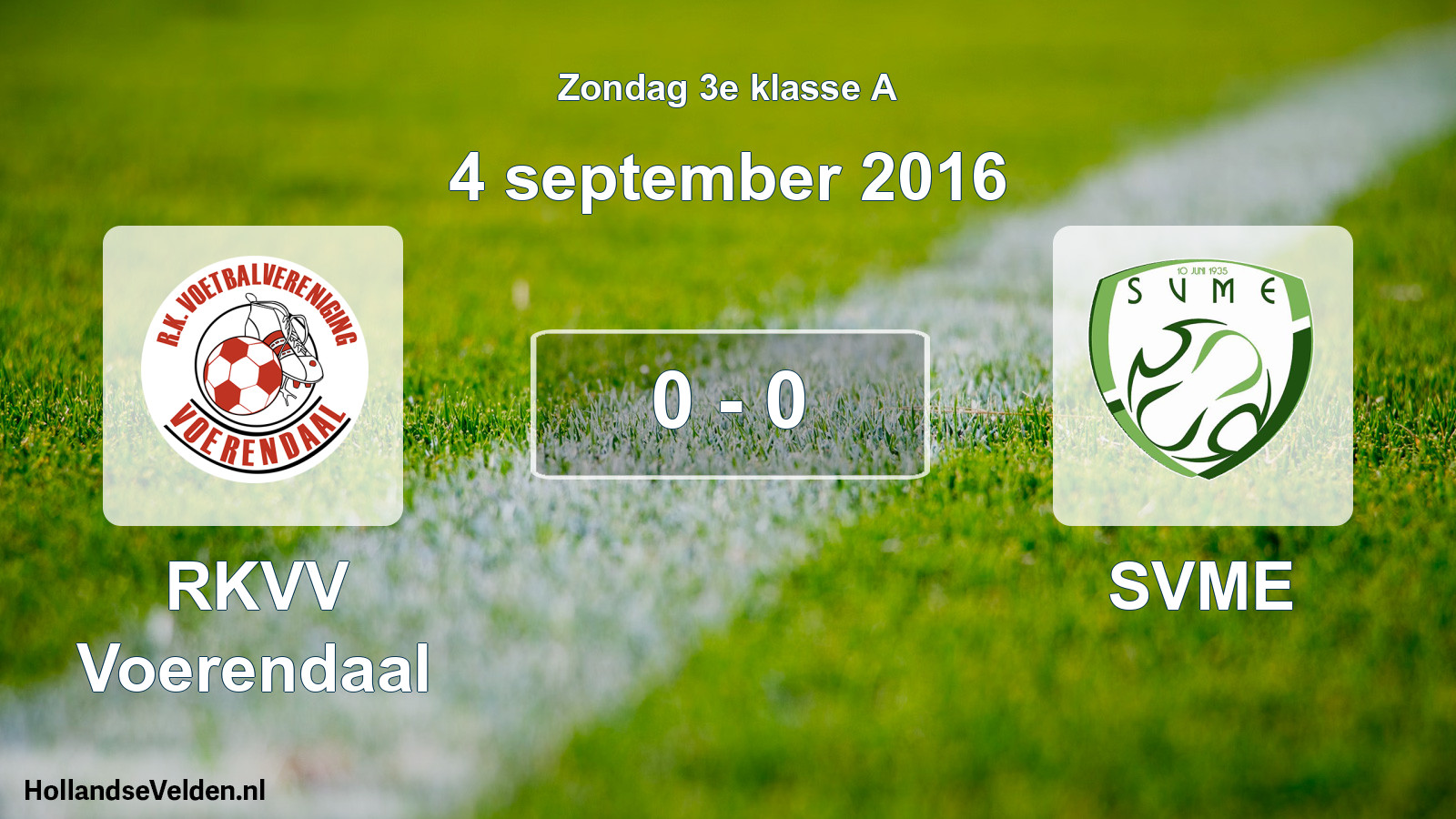 Total number of matches played: RKVV Voerendaal - SVME 0 - 0 (4 September 2016)