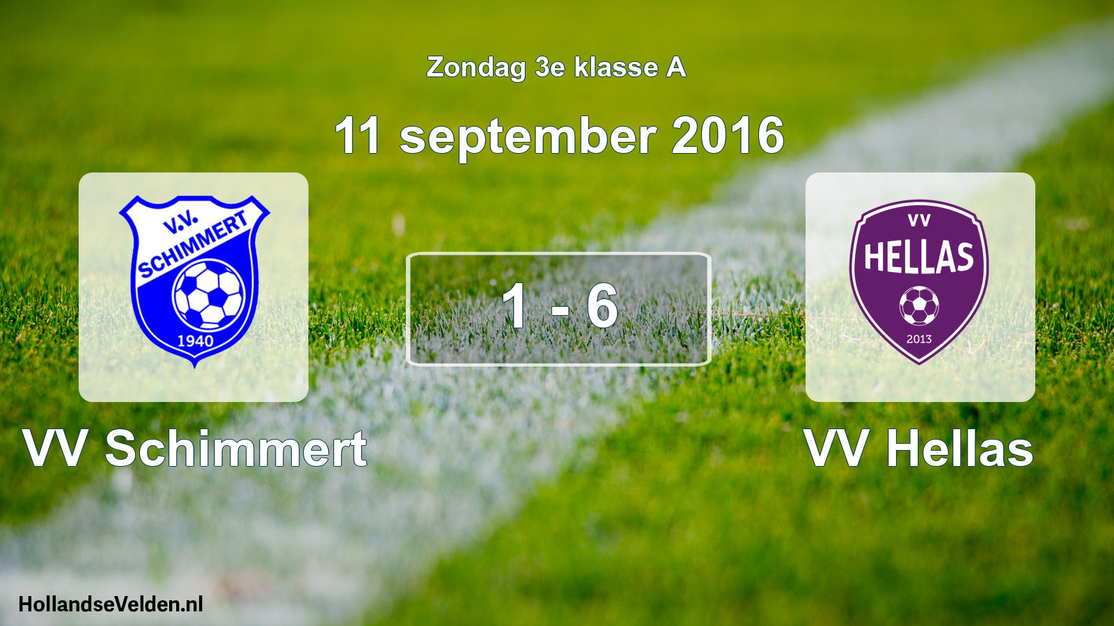 Total number of matches played: VV Schimmert - VV Hellas 1 - 6 (11 September 2016)